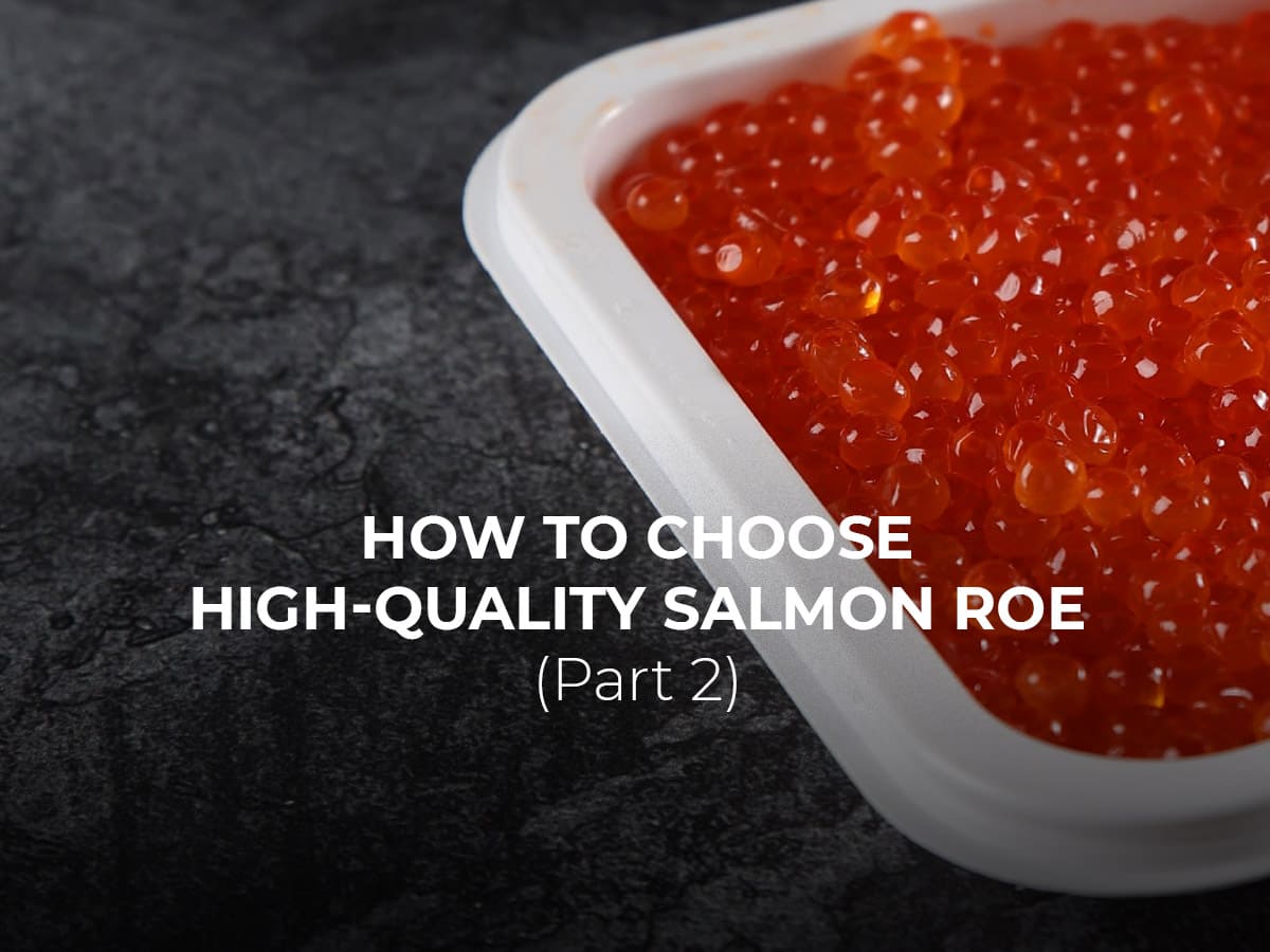 Male Roe Fish HOW TO CHOOSE HIGH-QUALITY SALMON ROE (Part 2) - News - CaviarHouse.lv SIA